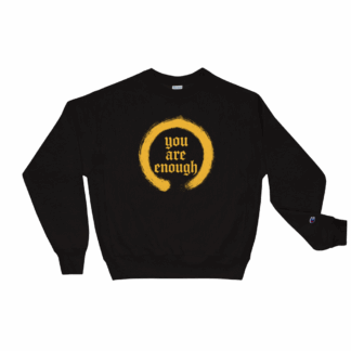You Are Enough Champion Sweatshirt in Black & Saffron
